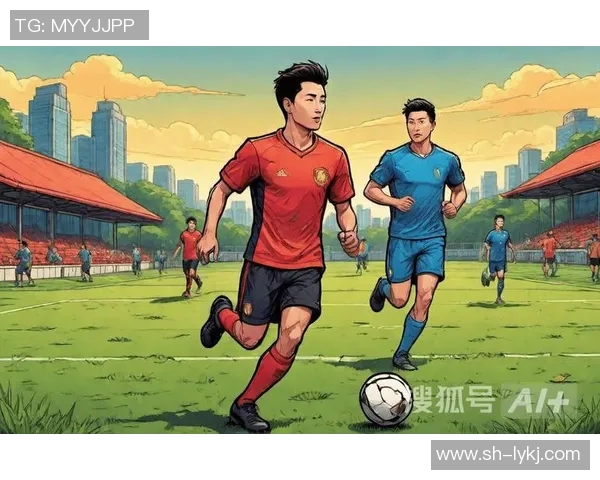 中国足球崛起之路如何培养世界级球星推动国际竞技水平提升